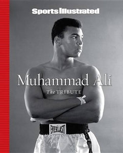 Sports Illustrated Muhammad Ali: The Tribute 