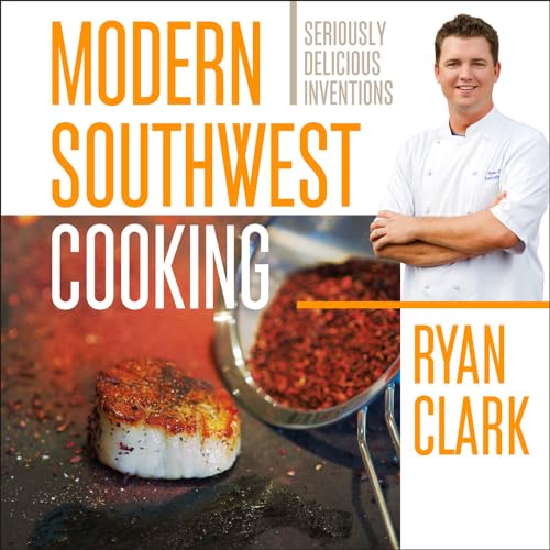 Modern Southwest Cooking