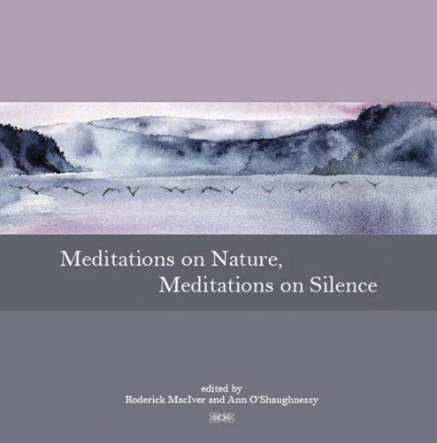 Meditations on Nature, Meditations on Silence