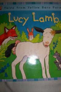 Lucy Lamb (Tales from Yellow Barn Farm) 