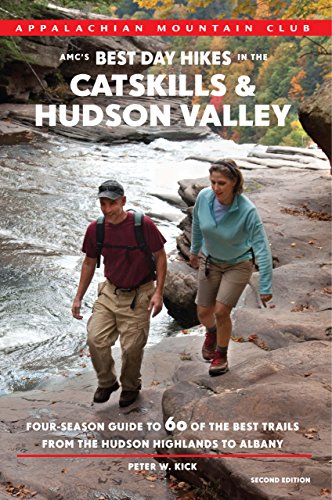 Amc's Best Day Hikes in the Catskills and Hudson Valley