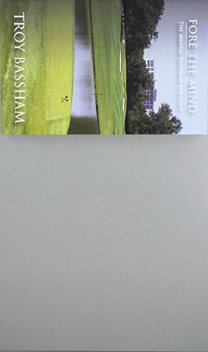 Fore the Mind - The Mental Program for Golf