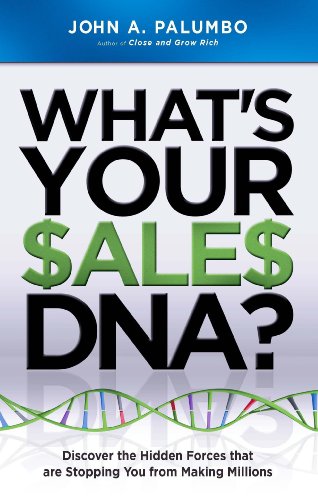 What's Your Sales DNA?: Discover the Hidden Forces that are Stopping You from Making Millions