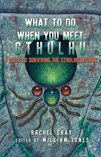 What to Do When You Meet Cthulhu