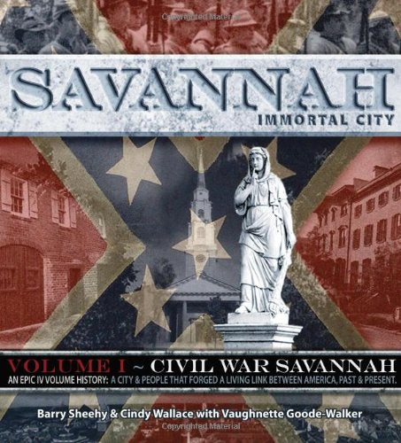 Savannah, Immortal City, Volume 1: Civil War Savannah