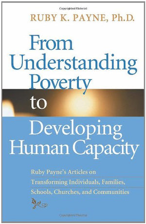 Title: From Understanding Poverty to Develping Human Capa