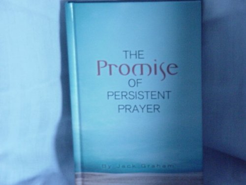 The Promise of Persistent Prayer