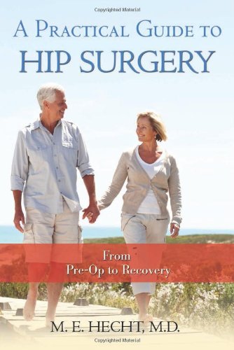 A Practical Guide to Hip Surgery
