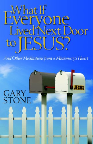 What If Everyone Lived Next Door to Jesus?