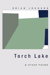 Torch Lake & Other Poems 