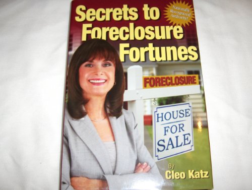 Secrets to Foreclosure Fortunes