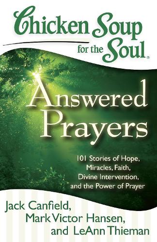 Chicken Soup for the Soul: Answered Prayers