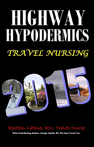 Highway Hypodermics Travel Nursing 2015