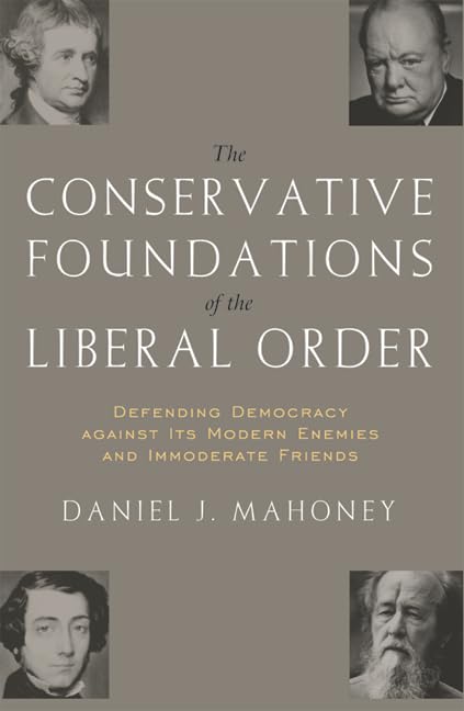The Conservative Foundations of the Liberal Order