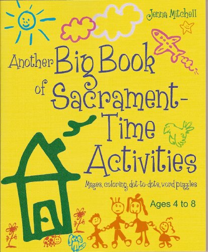 Another Big Book of Sacrament-time Activities: Mazes, Coloring, Dot-to Dots, Word Puzzles