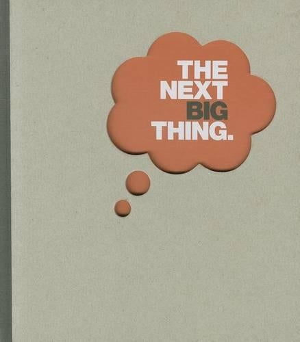 The Next Big Thing.