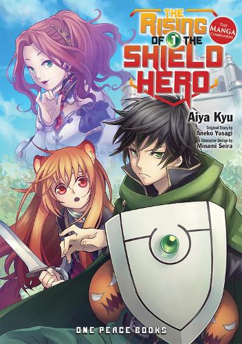The Rising of the Shield Hero Volume 01: The Manga Companion