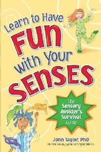 Learn to Have Fun with Your Senses 