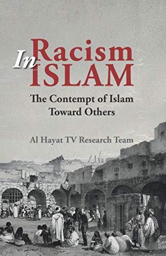 Racism In Islam: The Contempt of Islam Toward Others