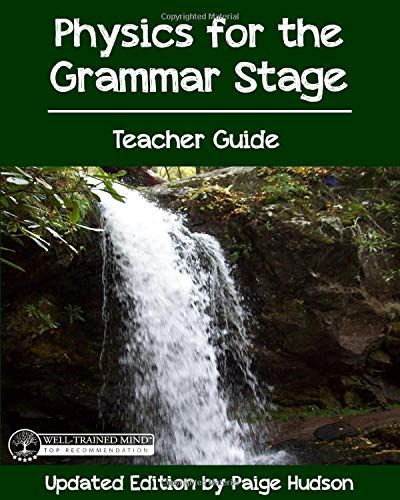 Physics for the Grammar Stage Teacher Guide