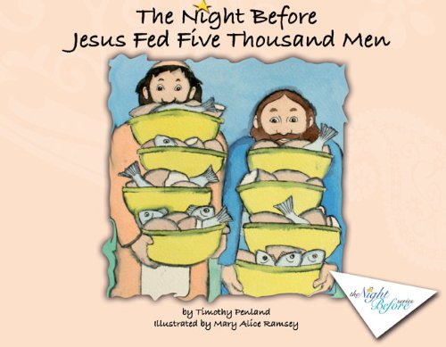 The Night Before Jesus Fed Five Thousand Men