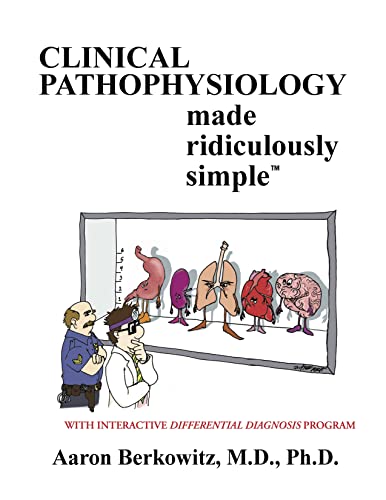 Clinical Pathophysiology Made Ridiculously Simple: Spiral-Bound Edition