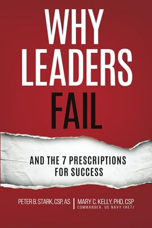 Why Leaders Fail: and the 7 Prescriptions for Success