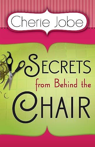 Secrets from Behind the Chair