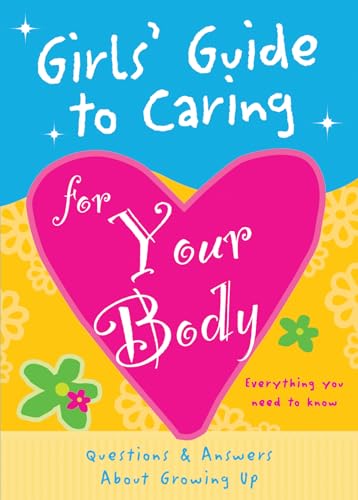 Girls' Guide to Caring for Your Body