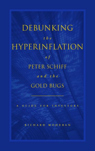 Debunking the Hyperinflation of Peter Schiff and the Gold Bugs
