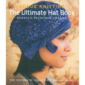 Vogue Knitting: The Ultimate Hat Book: History, Technique, Design