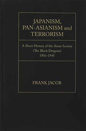 Japanism, Pan-Asianism and Terrorism