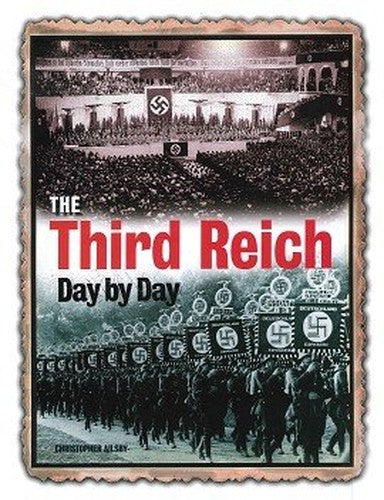 The Third Reich Day by Day by Christopher Ailsby