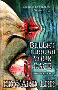 Bullet Through Your Face 