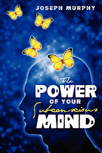 The Power of Your Subconscious Mind 