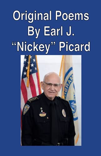 Original Poems By Earl J Nickey Picard