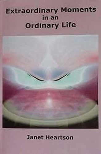 Extraordinary Moments in an Ordinary Life