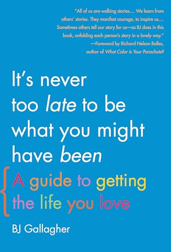 It's Never Too Late to Be What You Might Have Been