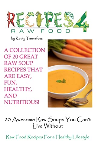 20 Awesome Raw Soups You Can't Live Without