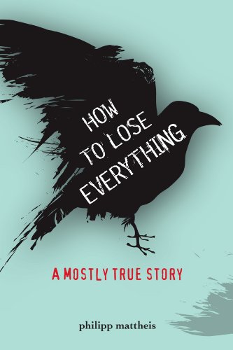 How to Lose Everything
