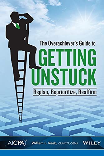 The Overachiever's Guide to Getting Unstuck