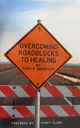 Overcoming Roadblocks to Healing