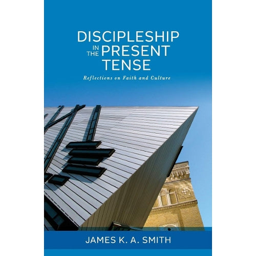 Discipleship in the Present Tense