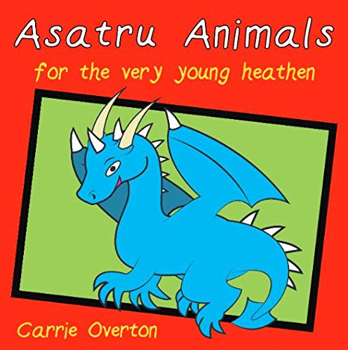 Asatru Animals: For Very Young Heathens