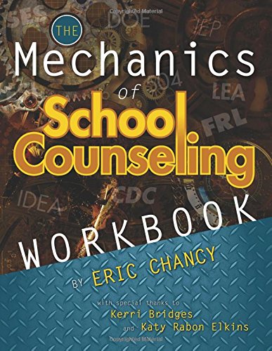 The Mechanics of School Counseling Workbook