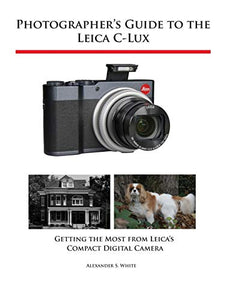 Photographer's Guide to the Leica C-Lux 