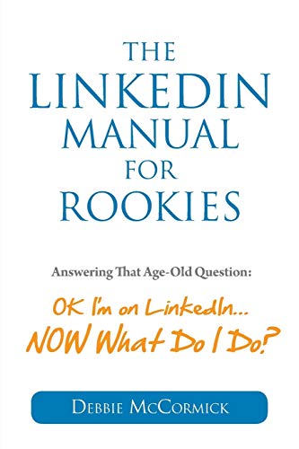 The LinkedIn Manual for Rookies