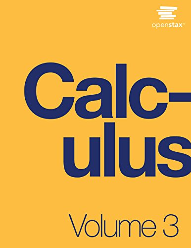 Calculus Volume 3 by OpenStax (hardcover version, full color)