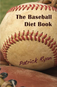 The Baseball Diet Book 