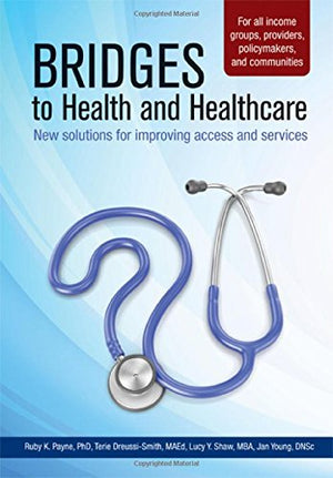 Bridges to Health and Healthcare: New solutions to improving access and services